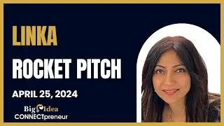 Linka - The Big Idea CONNECTpreneur Networking and Pitch Extravaganza