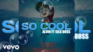 Silk Boss - So Cool (Official Chipmunk Audio) 2022