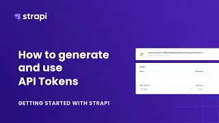 How to generate and use API Tokens in Strapi