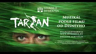 Tarzan v Divadle Hybernia - Jediný Disney muzikál v České republice!