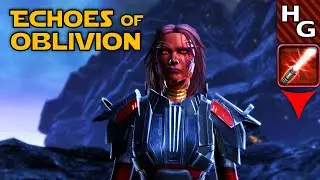 SWTOR ► Echoes of Oblivion ► Sith Warrior [DS Female]