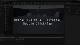 Unreal Engine 4 Tutorial | Double Click\Tap