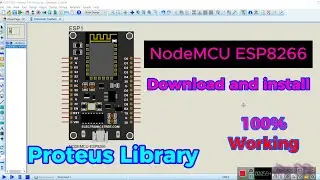 NodeMCU ESP8266 Proteus Library | ESP8266 In Proteus | ESP8266 Library Download | Proteus 8  