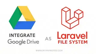 Integrate Google Drive as Laravel 8 (or less) Filesystem - Part 1