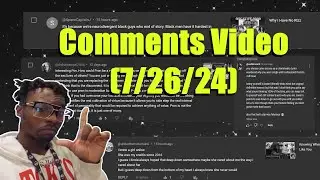 Comments Video (7/26/24)