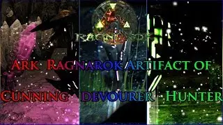Ark Ragnarok: Artifacts of the Cunning, Devourer and Hunter! - Locations, Tips, Playthrough!