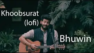 Khoobsurat LOFI | Bhuwin Khursija X Zoheb Khan | Kunal Thakur | Kokila Mohini Beri