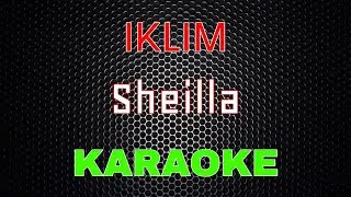 Iklim - Sheilla [Karaoke] | LMusical