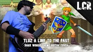 TLOZ A Link To The Past - Dark World (Guitar Cover) | LennyChaRz