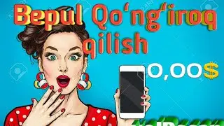 ISTALGAN JOYGA BEPUL QOʻNGʻIROQ QILISH!!!