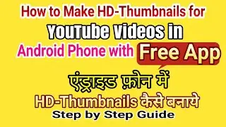 Make Thumbnails for YouTube Videos in Android Phone like 