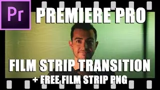 Film Strip Transition directly in Premiere Pro plus Free Film Strip PNG (Creative Cloud Tutorial)