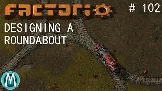 [Factorio] Angels & Bobs Ep 102: Designing A Rail Roundabout (Tutorial/Walkthrough)