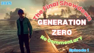 Generation Zero Full Solo Gameplay Day 1 (No Commentary) - The Final Showdown (2025)