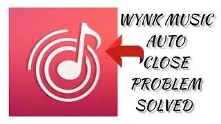 How To Solve Wynk Music App Auto(Automatically) Close Problem || Rsha26 Solutions