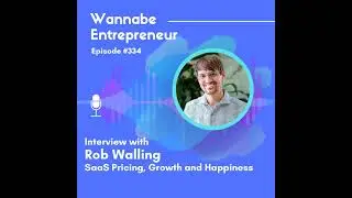 #334 - Interviewing Rob Walling About How Bootstrappers Get Rich