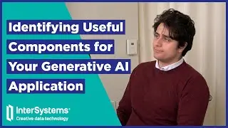 Identifying Useful Components for Your Generative AI Application