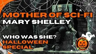 Mother of Sci-Fi - Mary Shelley: Who Was She?