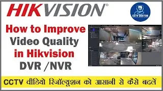 How to Improve Video Quality in Hikvision DVR /NVR | Increase Resolution of Hikvision CCTV Camera