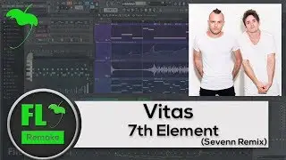 Vitas - 7th Element (Sevenn Remix) (FL Studio Remake + FLP)