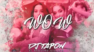 WOW ✘ DJ TAPON