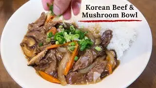 15-Minute Plates: Korean Beef & Shiitake Mushroom over Rice! | 소고기표고버섯덮밥