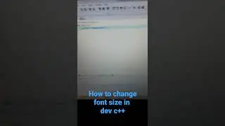 How to change font size in dev c++  || #devc++ #shorts