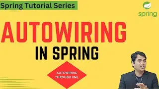 autowiring in spring | Spring Tutorial in Spring | Autowiring through XML