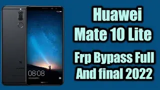 Huawei Mate 10 lite RNE-L21 8.0 Frp  bypass  final solution 2021