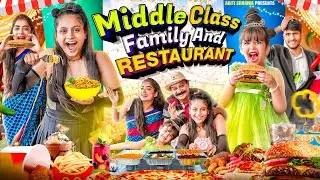 Middle Class Family And Restaurant || Aditi Sharma