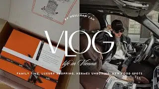 LIFE IN VIENNA | Hermés unboxing, family time, luxury shopping & trying new food spots
