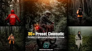 30+ Preset Lightroom Terbaru 2021 | Lightroom Cinematic | Preset Lightroom Selebgram 2021