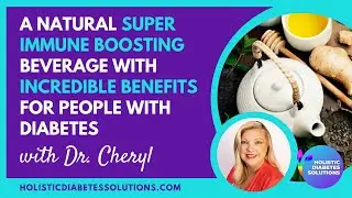 A Super Immune Boosting Beverage with Incredible Benefits for People with Diabetes