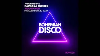 PREMIERE | Jason Herd & Barbara Tucker - Head Up High (J's Fat Arse Dub) [Bohemian Disco} 2023