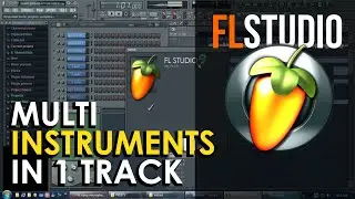 Membuat Multi Instruments dalam 1 track FL Studio