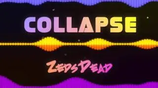 Zeds Dead - Collapse (Visualization)