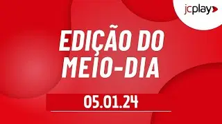 EDIÇÃO DO MEIO-DIA com VICTOR TAVARES | 05.01.24