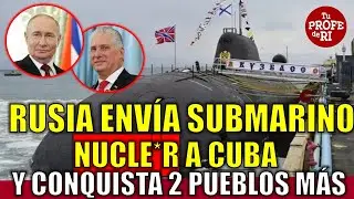Russia conquers 47 locations in 2024. Submarine to Cuba. France aids Ukrainian brigade. Biden doubts