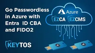 How to Setup Passwordless Onboarding in Azure with Entra ID CBA and FIDO2 In Minutes!