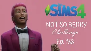 The Sims 4 - Not So Berry Challenge - Nuova vita a Tartosa - Ep. 136 - Gameplay ITA