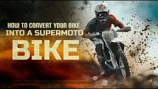 How to convert your Bike into a Supermoto Bike