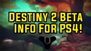 Destiny 2 Beta Early Access And Keys Info