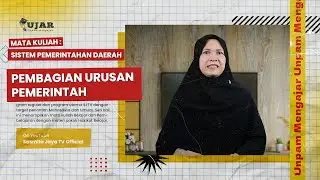 UJAR SISTEM PEMERINTAHAN DAERAH PERTEMUAN 3 PEMBAGIAN URUSAN PEMERINTAHAN