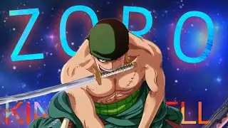 ZORO KING OF HELL - EDIT(AMV)