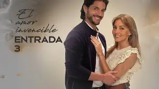 El amor invencible ENTRADA 3