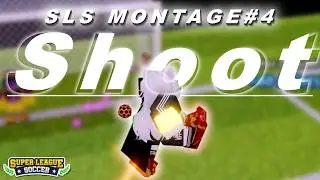 『Shoot』 MONTAGE #4 -SUPER LEAGUE SOCCER-roblox-