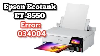 Epson EcoTank ET-8550 Error Code 034004