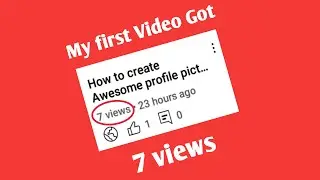 My First Video got 7 views  | Tech World | My first video analytics