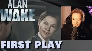 1 - ER SO THIS GAME IS GREAT! | First play of Alan wake