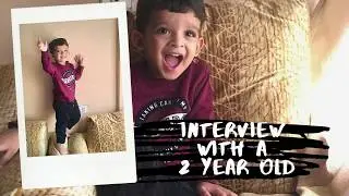 INTERVIEW WITH A TWO YEAR OLD #babyinterview #twoyearold